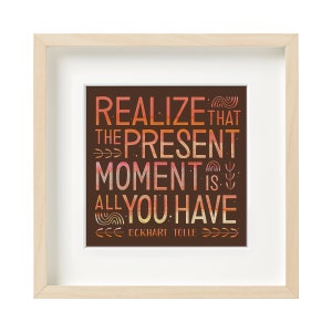 Meditation Wall Art, Eckhart Tolle, Boho Wall Decor, Be Present Quote, Bohemian Decor, Relaxation Art, Midcentury Wall Art, Gift for Her
