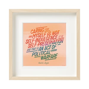 Audre Lorde, zelfzorgcitaat, citaat kunst aan de muur, inspirerende muurkunst, sterke vrouwelijke kunst, zelfzorg kunst aan de muur, kleurrijke print, galeriemuur