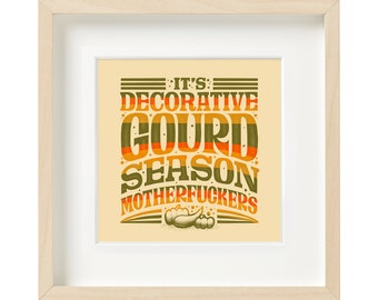 It's Decorative Gourd Season, Fall Decor, Friendsgiving, Fall Wall Print, Thanksgiving Art, Holidays Decor, Dining Room Decor, Kitchen Art,