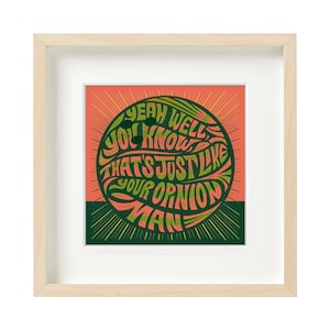 Big Lebowski Opinion Quote, Quote Prints, Movie Quote Decor, Retro Wall Decor, Retro Wall Art, Gift for Him, Typography, Hand Lettering