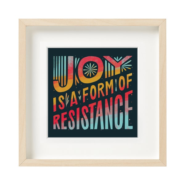 Colorful Wall Decor, Typography Wall Art, Inspirational Wall Art, Protest Art, Typographic Print, Happy Quotes Wall Art, Joy Quotes