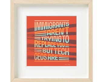 Immigrants Aren't Replacing You Sign (Digital Download)