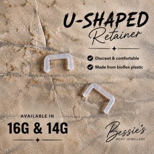 Puede incluir: Dos retenedores de joyería corporal en forma de U, transparentes y hechos de plástico bioflex. El texto en la imagen dice: U-SHAPED Retainer, Discreet & comfortable, Made from bioflex plastic, AVAILABLE IN 16G & 14G y Bessie's BODY JEWELLERY.