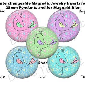 May include: Interchangeable magnetic jewelry inserts for 23mm pendants. The image shows five round inserts with bird designs in pink, purple, green, blue, and teal. Each bird is on a patterned background. Text on the image includes "Pink", "Purple", "Blue", "Green", "Teal", and "S296".
