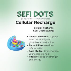 May include: A diagram of a cell with text describing SEFI DOTS Cellular Recharge featuring Cellular Restore, Camu C Plus, Aura Builder, and Vitality.