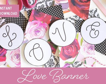 Printable Love Banner, Printable Valentine's Day Banner, Floral Printable Banner, Love Banner, Valentine's Day Printable Decor