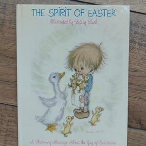 The Spirit of Easter by Michael F. Anderson and Illustrated by Betsey Clark 1971