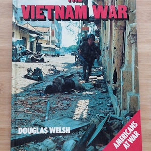 The Vietnam War by Douglas Welsh