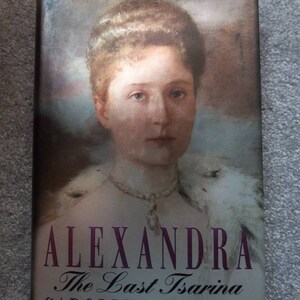 Alexandra The Last Tsarina by Carolly Erickson image 8