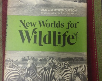 New Worlds for Wildlife First Printing 1970