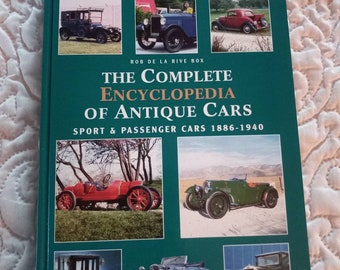 Complete Encyclopedia of antique cars sport and Passenger cars 1886 to 1940