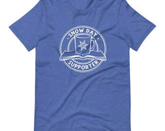 Snow Day Supporter - Unisex t-shirt