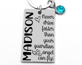 Never Drive Faster Than Your Guardian Angel Can Fly, Teen Daughter Gift, Teenager Gift, New Driver Key Chain, , Birthday Gift, Sweet Sixteen