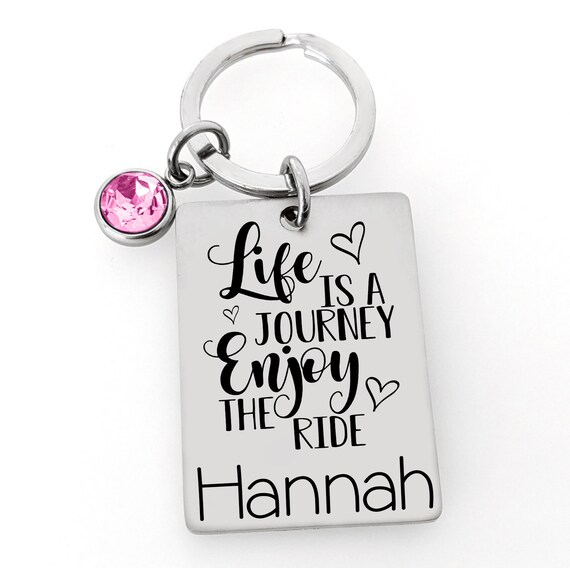 Life is a Journey Keychain - Personalized Sweet 16 Keychain - Drive Safe - Sweet 16 - 3 design options - Sweet 16 Birthday Gift for Teenager