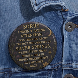 Botones con citas personalizadas: inspirados en música retro, rock, regalos para amantes de la música, festivales y eventos, inspirados en Stevie Nicks de Silver Springs.
