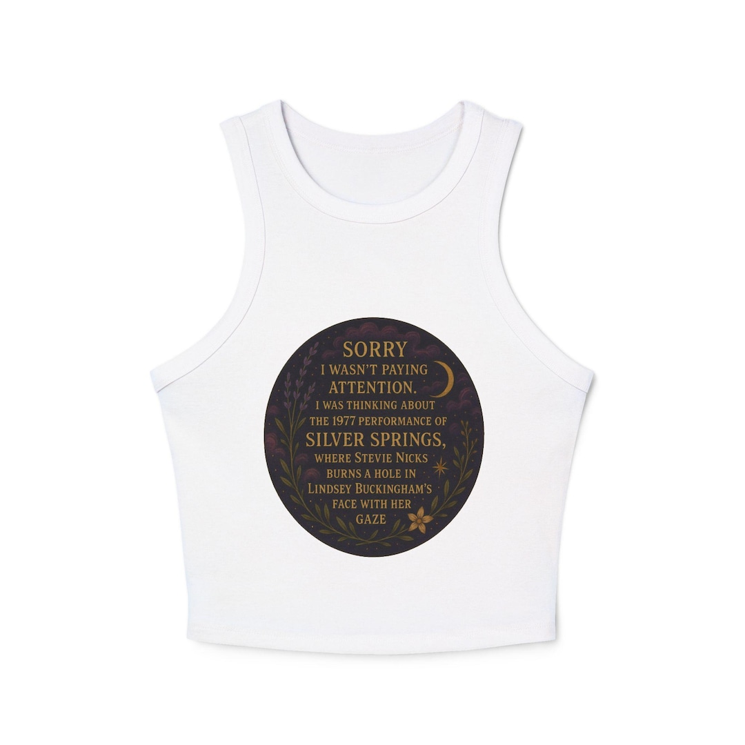 Womens Graphic Tank Silver Springs, Sorry Wasn't Paying Attention ...