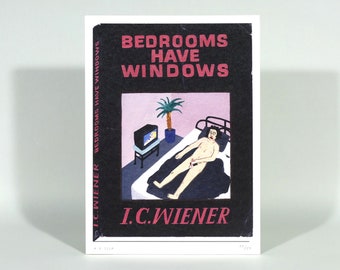 Bedrooms have Windows by I.C. Wiener * limited edition Art Print