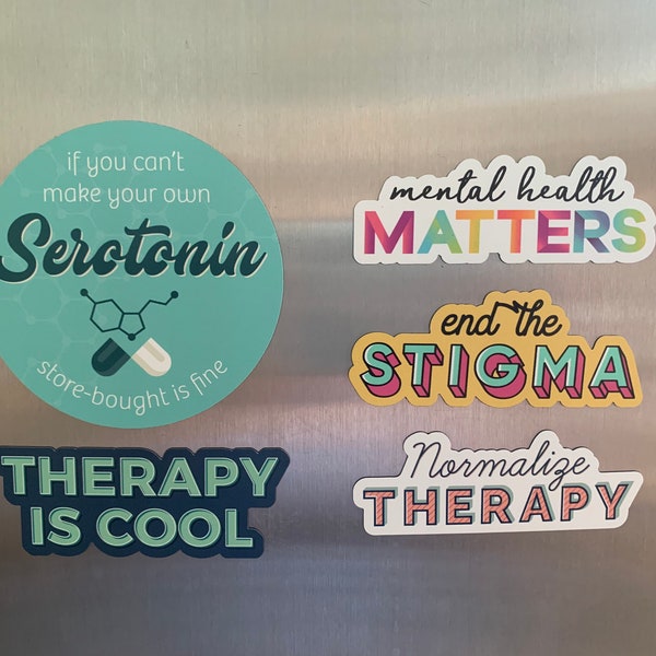 Mental Health MAGNETS 5-Pack - Normalize Therapy, End the Stigma, Mental Health Matters, Serotonin, Therapy is Cool