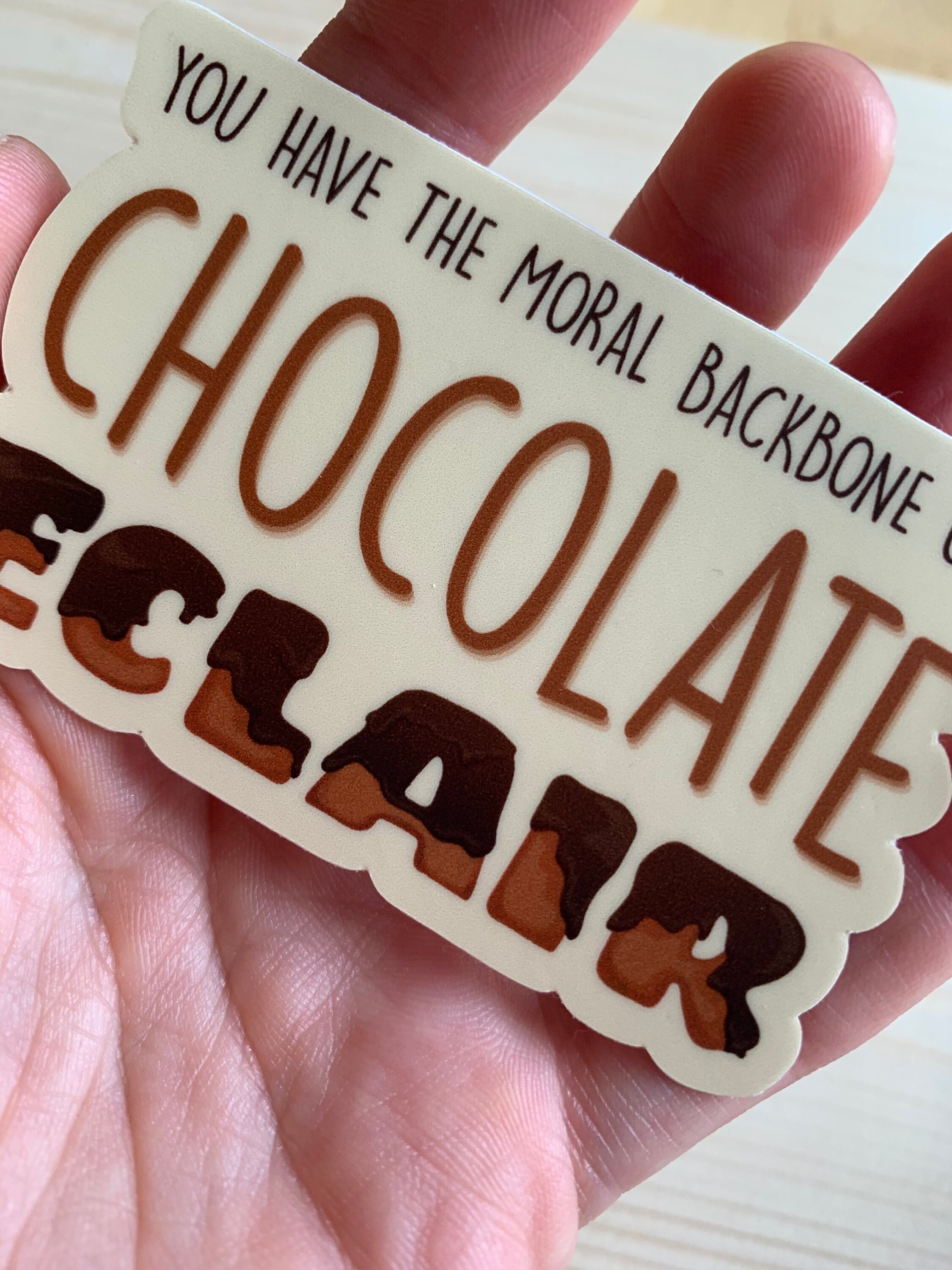 Moral Backbone of a Chocolate Eclair STICKER - Etsy UK