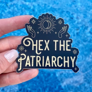 Hex the Patriarchy STICKER | Witchy Feminist Art Vinyl Decal