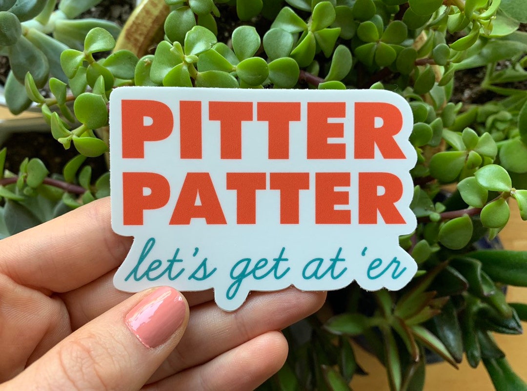 Pitter Patter Let's Get at 'er Sticker Etsy