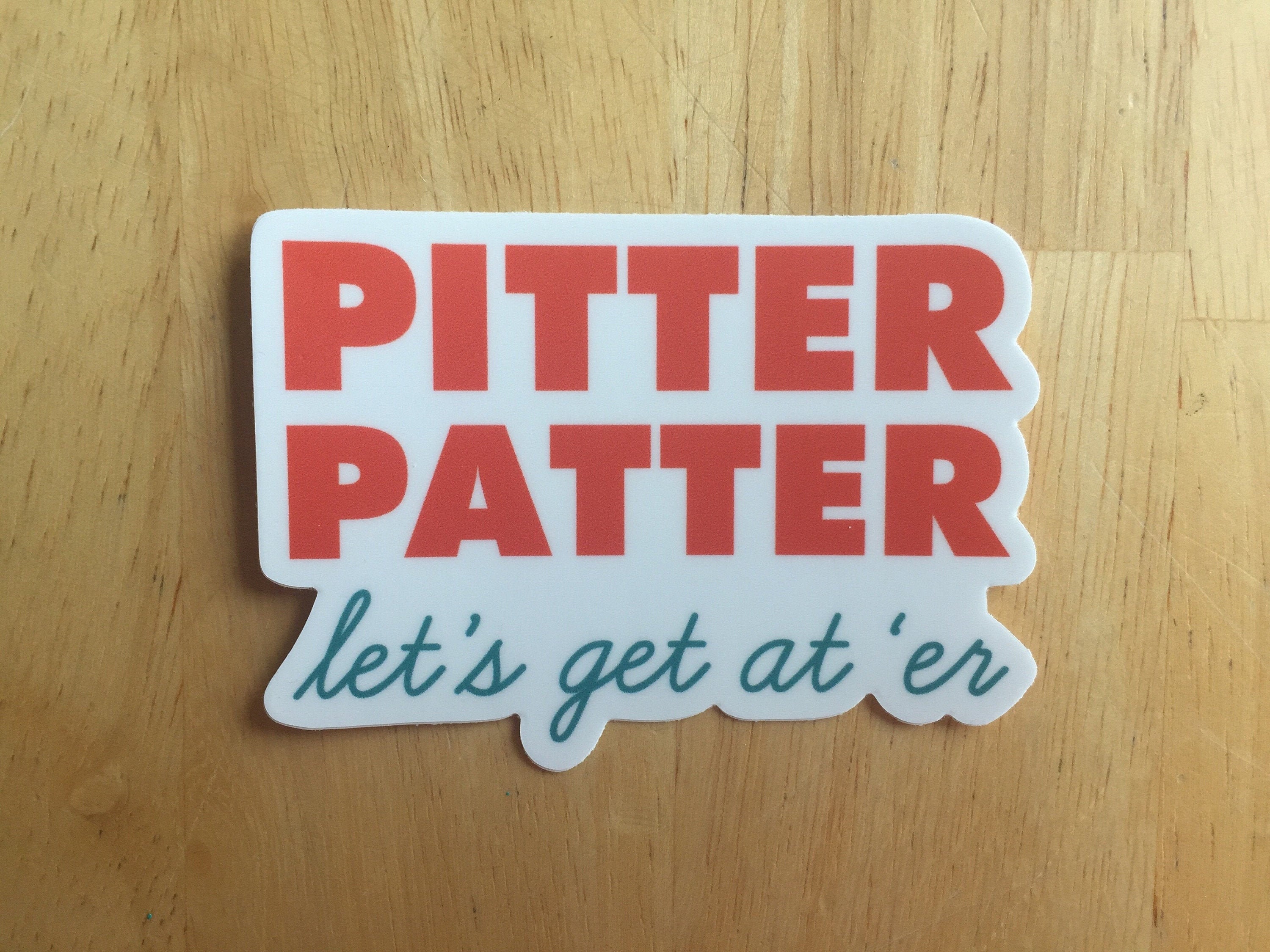 Pitter Patter Let's Get at 'er Sticker Etsy