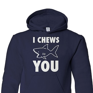 I Chews You Shark - Youth Pullover Hoodie Sweatshirt