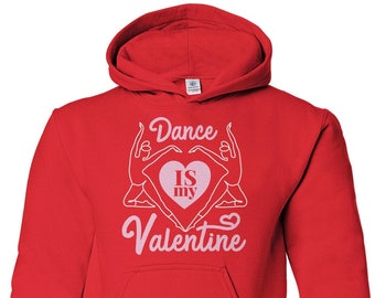 Dance Is My Valentine - Youth Pullover Hoodie Sweatshirt