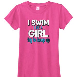 I Swim Like A Girl Try To Keep Up Girls&#39; Fitted Youth T-shirt