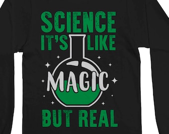 Science It's Like Magic But Real Men's Long Sleeve T-Shirt - Short Sleeve T-Shirt - Tank Top