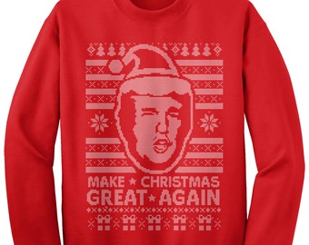 Donald Trump Make Christmas Great Again Ugly Christmas Sweater Unisex Adult Crew Neck Sweatshirt