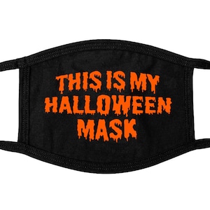 This Is My Halloween Mask Adult Size Face Mask Halloween Costume Quarantine 2020 Covering