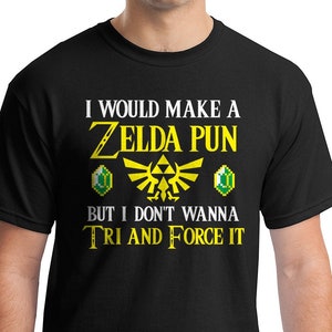 I Would Make A Zelda Pun But I Don't Wanna Try And Force It - Men's Short Sleeve T-Shirt