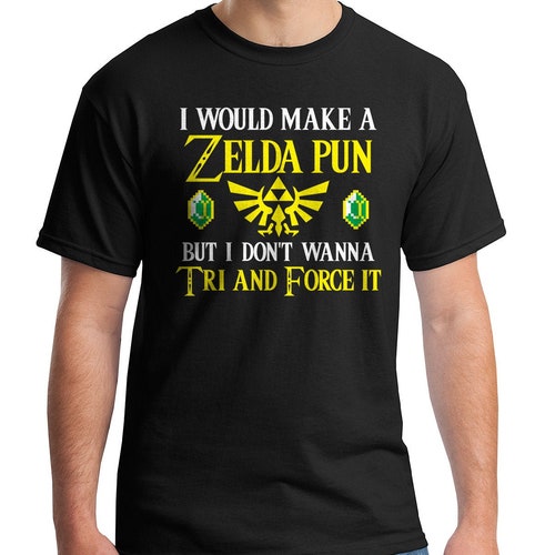 I Would Make A Zelda Pun But I Don't Wanna Try And Force It - Men's Short Sleeve T-Shirt