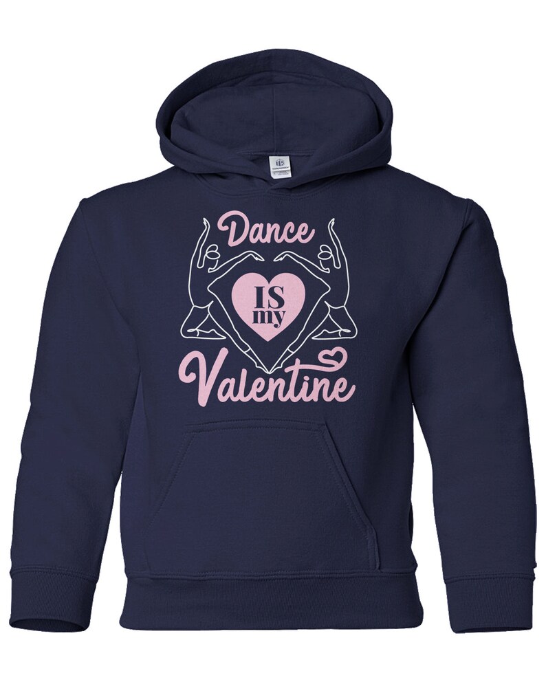 Dance Is My Valentine Youth Pullover Hoodie Sweatshirt
