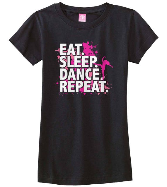 Eat Sleep Dance Repeat Girls' Fitted 