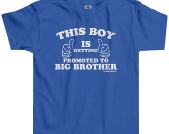 This Boy Is Getting Promoted to Big Brother Little Boys' Toddler T-shirt