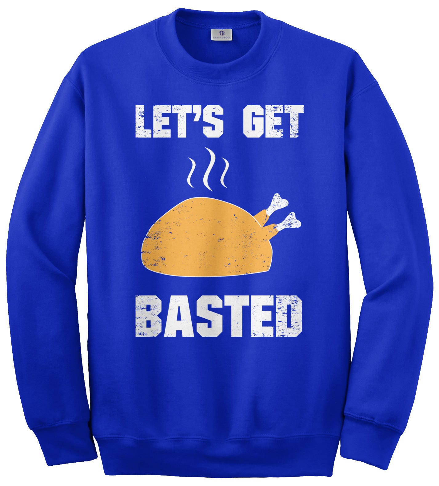 Let's Get Basted Unisex Adult Crew Neck 