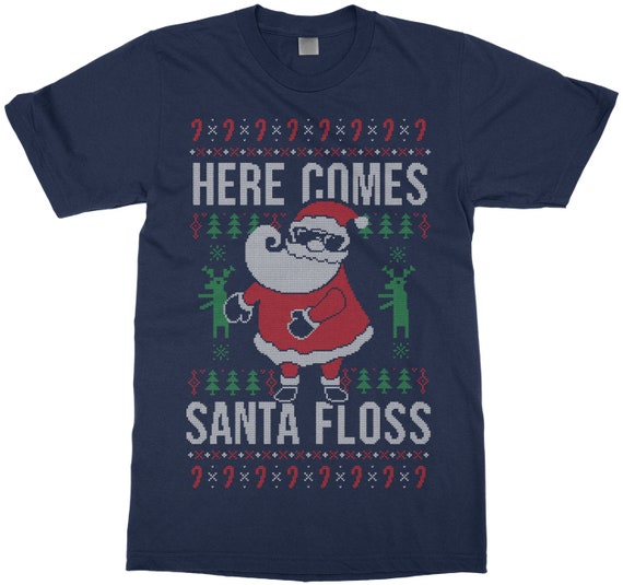 Here Comes Santa Floss Ugly Christmas 