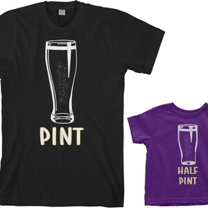 Pint & Half Pint Men's and Toddler Dad and Son or Daughter Matching T ...