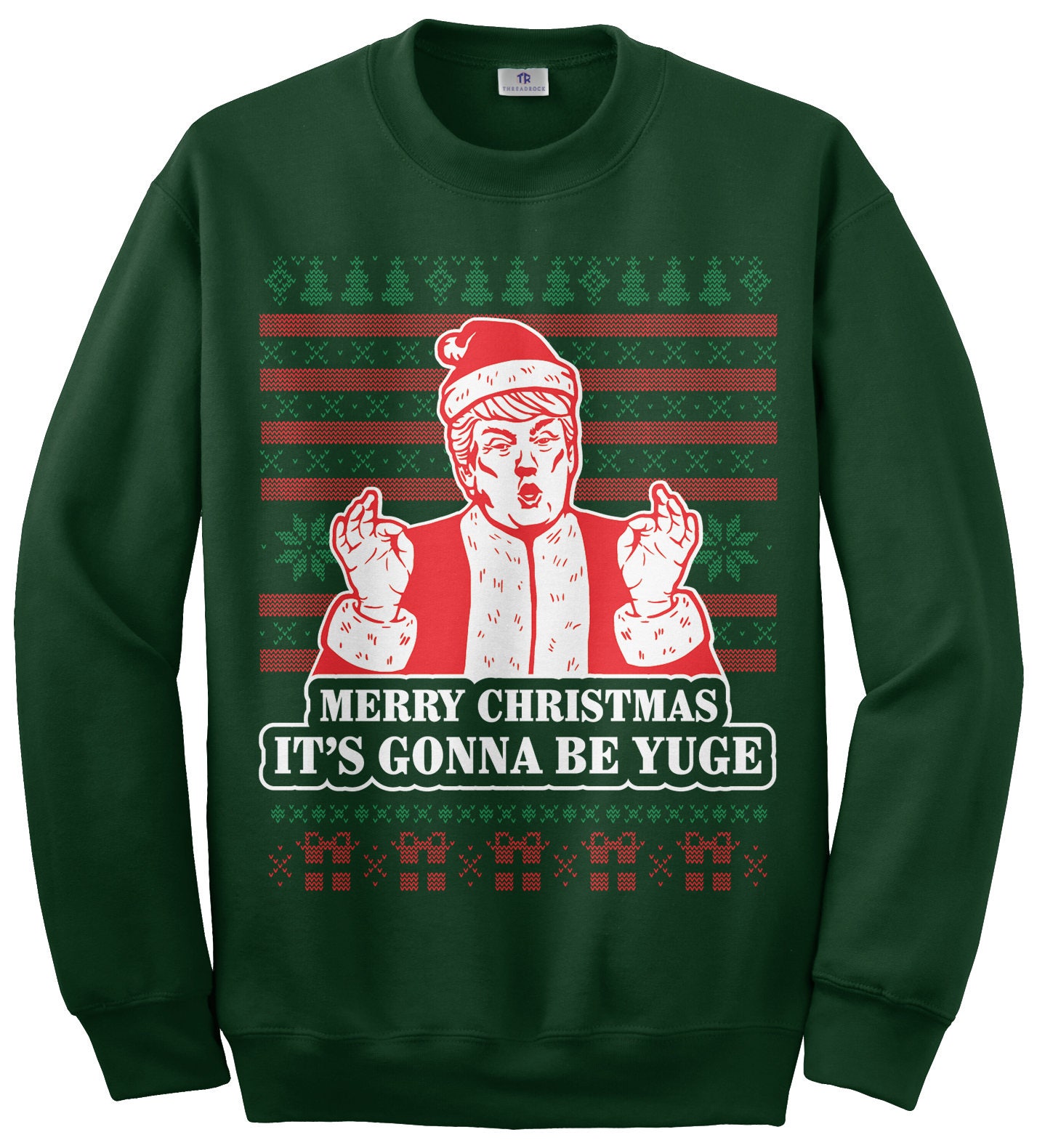 Merry Christmas It s Going to Be Yuge Huge Donald Trump Santa Claus Ugly Christmas Sweater Unisex Adult Crew Neck Sweatshirt Etsy Canada