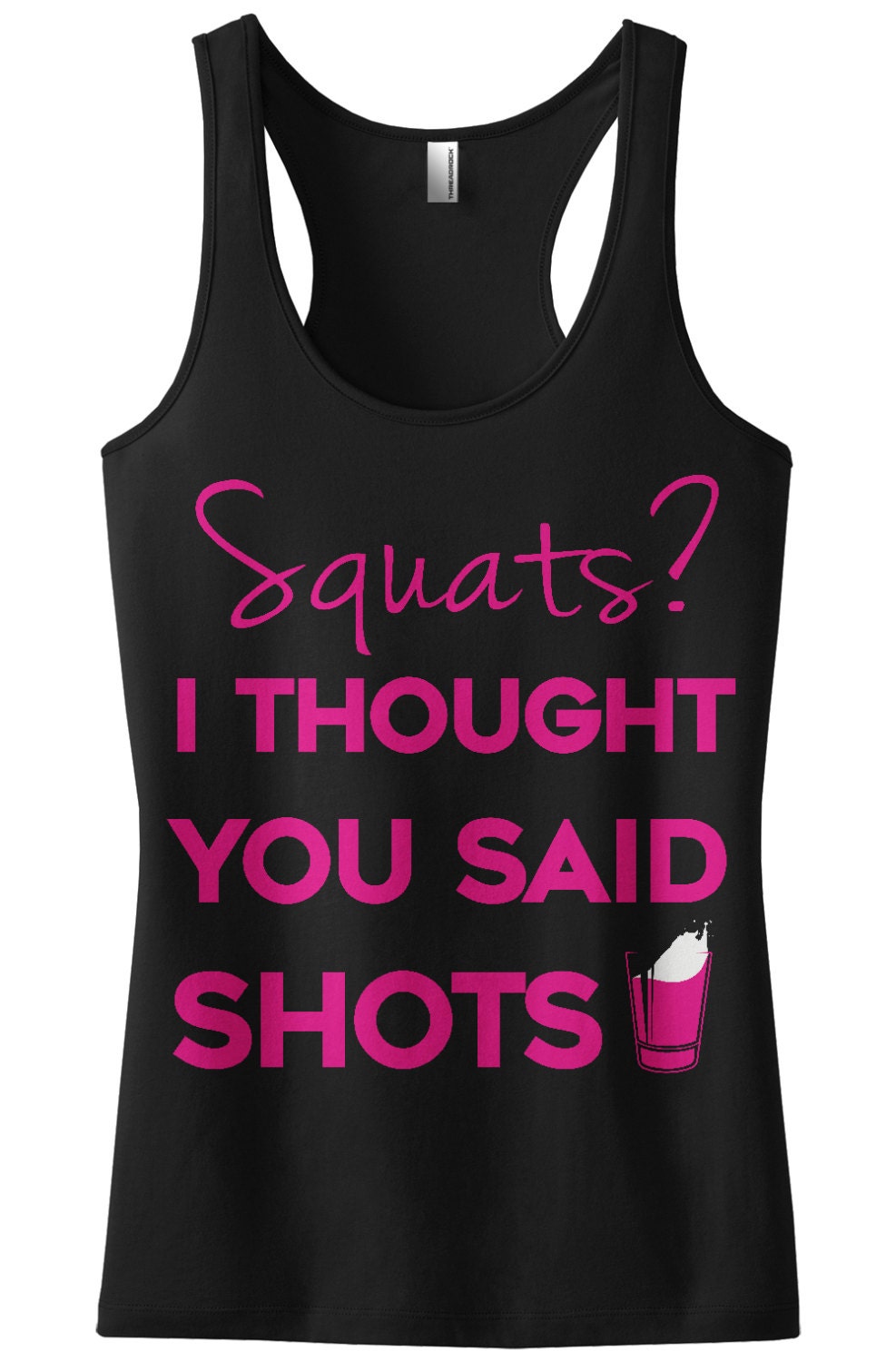Squats I Thought You Said Shots Women's Racerback Tank | Etsy