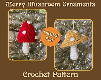 CROCHET PATTERN - Merry Mushroom Ornaments - DIGITAL Download