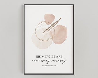 Abstract Lamentations 3:23 Bible Verse Wall Art, His Mercies Are New, Scripture Wall Art, Bible Verse Printable Wall Art, Digital Print