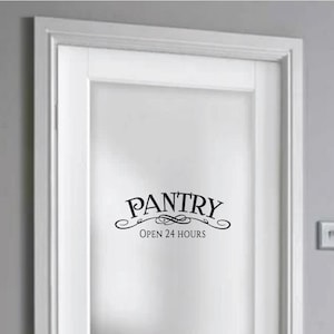 Pantry Open 24 Hours Decal for Wall or Glass Door