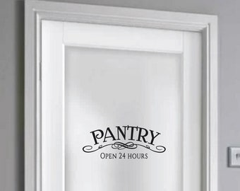 Pantry Open 24 Hours Decal for Wall or Glass Door