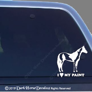 I Love My Paint -Horse Vinyl Vehicle or Trailer Decal - Indoor/Outdoor Sticker