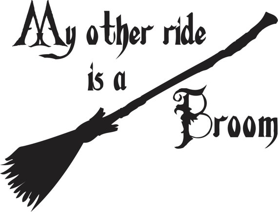 My other Ride is a Broom Witch Car Truck Bumper Funny 12" Vinyl Decal Sticker 