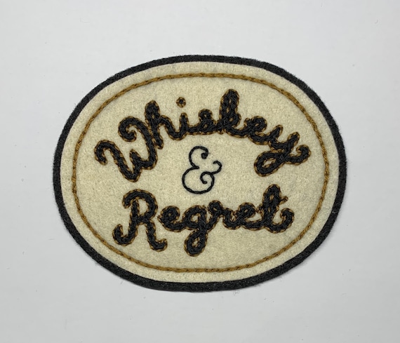 Whiskey & Regret chain stitch cursive patch