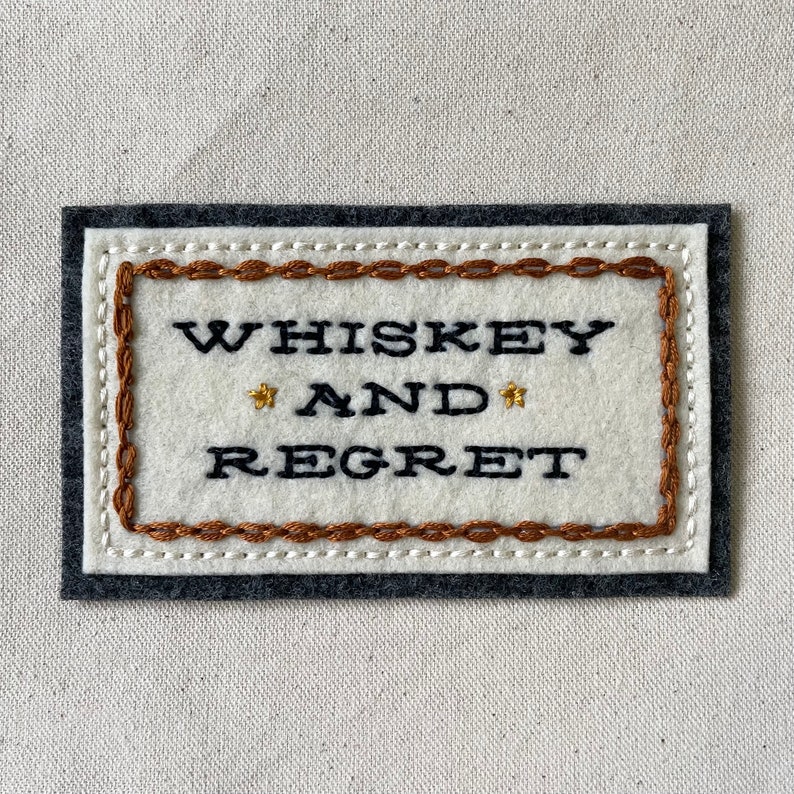 Handmade / hand embroidered off white and gray felt patch rectangular Whiskey & Regret w/ western lettering chain stitch image 1